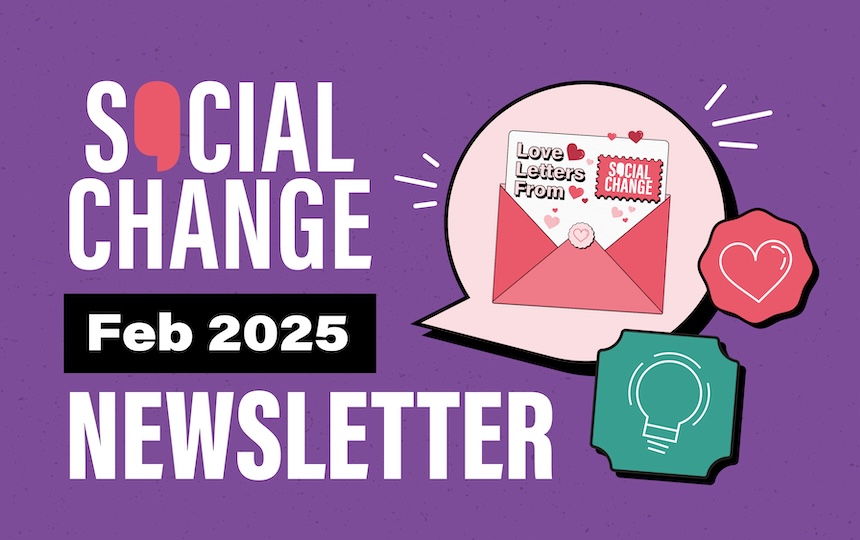 Social Change Feb 2025 Newsletter