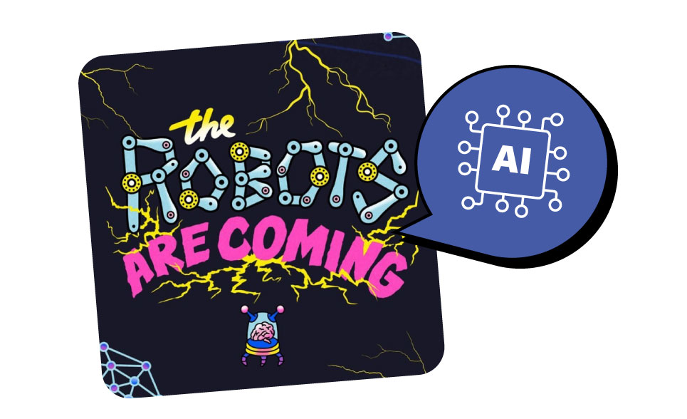 The Robots are Coming, The Agency AI Conference graphic (designed)